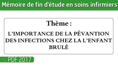 Photo of Memoire infirmiers : L’IMPORTANCE DE LA PÉVANTION DES INFECTIONS CHEZ LA L’ENFANT BRULÉ