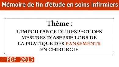 Photo of Memoire infirmier : L’IMPORTANCE DU RESPECT DES MESURES D’ASEPSIE LORS DE LA PRATIQUE DES PANSEMENTS EN CHIRURGIE
