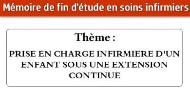 Photo of Mémoire infirmier : PRISE EN CHARGE INFIRMIĚRE D’UN ENFANT SOUS UNE EXTENSION CONTINUE