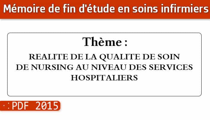 Memoire Infirmiers Realite De La Qualite De Soin De Nursing Au Niveau Des Services Hospitaliers Paramedical